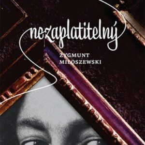 Nezaplatitelný (Zygmund Miloszewski) (česky)