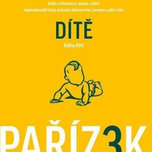 Kniha o těhotenství, porodu a dítěti - Dítě (Antonín Pařízek) (česky)