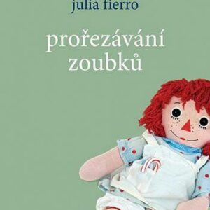 Prořezávání zoubků (Fierro Julia) (česky)