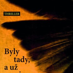Byly tady, a už nejsou (Haylen Beck) (česky)