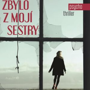 Co zbylo z mojí sestry (Nuala Ellwood) (česky)