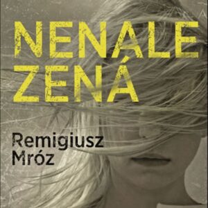 Nenalezená - Remigiusz Mróz (Mróz Remigiusz) (česky)