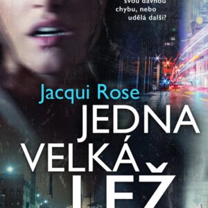 Jedna velká lež (Jacqui Rose) (česky)