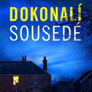 Dokonalí sousedé (Rachel Sargeant) (česky)