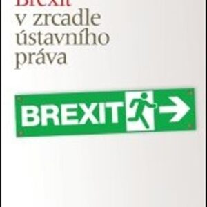 Brexit v zrcadle ústavního práva (Marek Antoš) (česky)