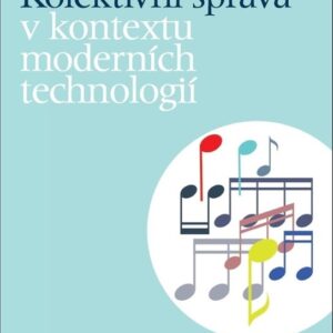 Kolektivní správa v kontextu moderních technologií (Lucie Smolka) (česky)