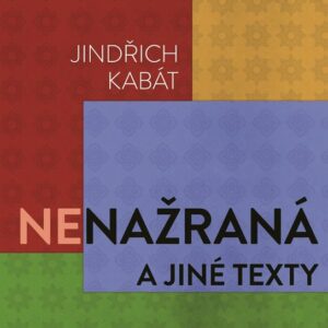 Nenažraná a jiné texty (Jindřich Kabát) (česky)