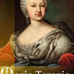 Marie Terezie: záhady a mystéria (Vladimír Liška) (česky)
