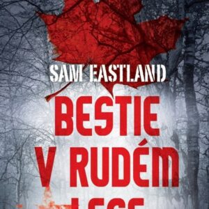 Bestie v Rudém lese (Sam Eastland) (česky)