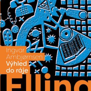 Elling: Výhled do ráje (Ingvar Ambjornsen) (česky)