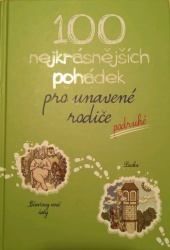 100 nejkrásnějších pohádek pro unavené rodiče podruhé (česky)