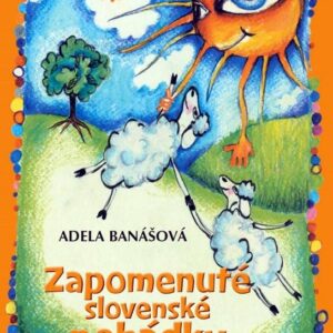 Zapomenuté slovenské pohádky (Adéla Banášová) (česky)