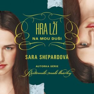 Hra lží: Na mou duši (Sara Shepard) (česky)