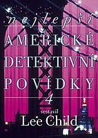 Nejlepší americké detektivní povídky 4 (Lee Child) (česky)