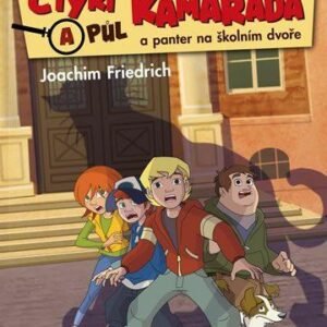 Čtyři a půl kamaráda a panter na školním dvoře (Joachim Friedrich) (česky)