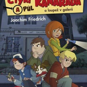 Čtyři a půl kamaráda a loupež v galerii (Joachim Friedrich) (česky)