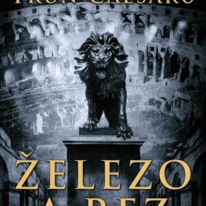 Trůn Caesarů: Železo a rez (Harry Sidebottom) (česky)