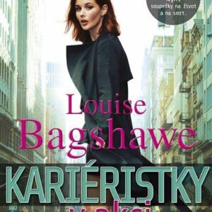 Kariéristky v akci (Louise Bagshawe) (česky)