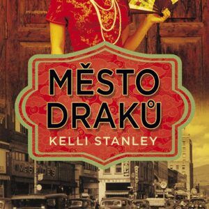 Město draků (Kelli Stanley) (česky)