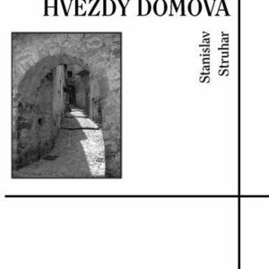 Důvěrně známé hvězdy domova (Stanislav Struhar) (česky)