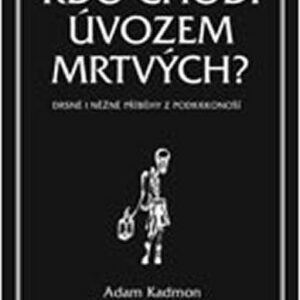 Kdo chodí úvozem mrtvých (Adam Kadmon) (česky)