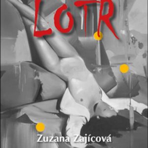 Lotr (Zuzana Zajícová) (česky)