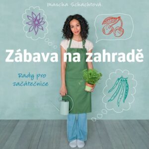 Zábava na zahradě (Mascha Schachtová) (česky)