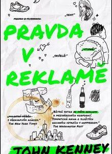 Pravda v reklamě (Kenney John) (česky)