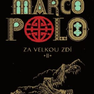 Marco Polo 2 - Za velkou zdí (Muriel Romana) (česky)