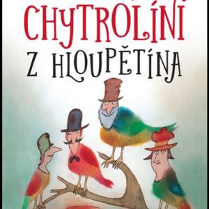 Chytrolíni z Hloupětína (Jiří Žáček) (česky)
