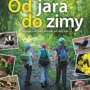 Od jara do zimy: Výpravy do naší přírody po celý rok (Miloš Anděra) (česky)