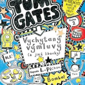 Tom Gates 2 - Vychytaný výmluvy (a jiný libovky) (Liz Pichon) (česky)