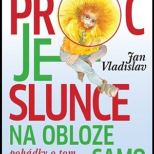 Proč je slunce na obloze samo (Jan Vladislav) (česky)