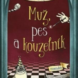 Muž, pes a kouzelník (Simon Lars) (česky)