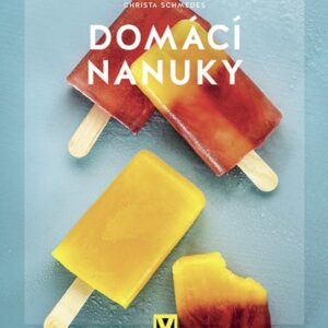 Domácí nanuky (Christa Schmedes) (česky)