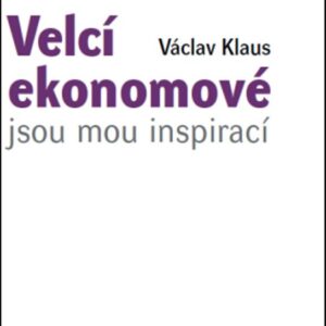 Velcí ekonomové jsou mou inspirací (Prof. Ing. Václav Klaus CSc.) (česky)
