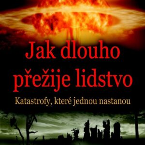 Jak dlouho přežije lidstvo (Viktor Černoch) (česky)
