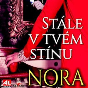 Stále v tvém stínu (Nora Robertsová) (česky)