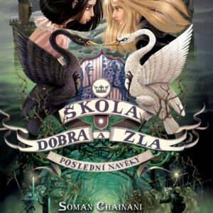 Škola dobra a zla (Soman Chainani) (česky)