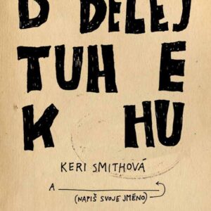 Dodělej tuhle knihu (Keri Smith) (česky)