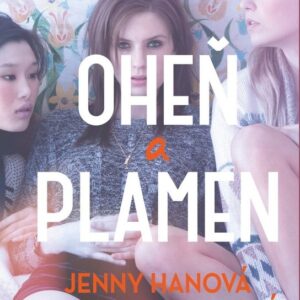 Oheň a plamen (Jenny Hanová) (česky)
