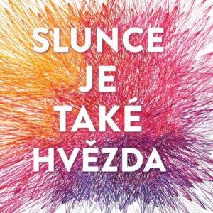 Slunce je také hvězda (Nicola Yoon) (česky)