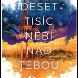 Deset tisíc nebí nad tebou (Claudia Gray) (česky)