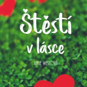 Štěstí v lásce (Kasie Westová) (česky)
