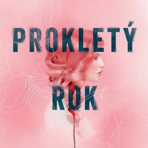Prokletý rok (Kim Liggettová) (česky)