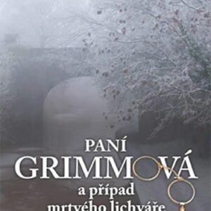 Paní Grimmová a případ mrtvého lichváře aneb zimní případ (Josef Bernard Prokop) (česky)