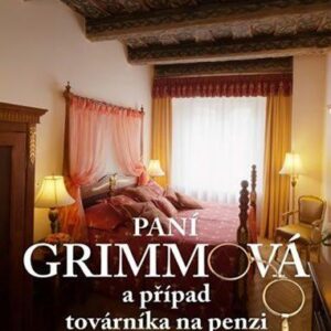 Paní Grimmová a případ továrníka na penzi aneb Jarní případ (Josef Bernard Prokop) (česky)