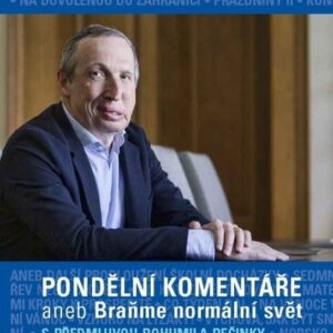 Pondělní komentáře 2 aneb Braňme normální svět s předmluvou Bohumila Pečinky - Václav Klaus, ml. (Václav Klaus ml.) (česky)