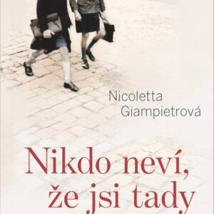 Nikdo neví, že jsi tady (Nicoletta Giampietrová) (česky)