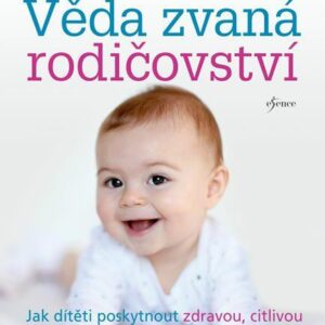 Věda zvaná rodičovství (Sunderlandová Margot) (česky)
